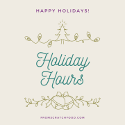 From Scratch Holiday Hours