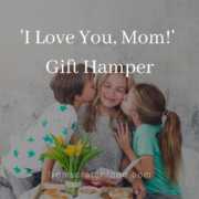 from scratch food i love you mom hamper